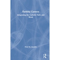 (英文圖書) Faithful Careers: Integrating the Catholic Faith and Work 精裝版, Routledge, 英文