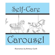 (英文圖書) Self-Care Carousel 平裝版, Independently Published, 英文