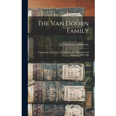 (英文圖書) The Van Doorn Family: (Van Doorn Van Dorn Van Doren Etc.) in Holland and America 1088-190... 精裝版, Legare Street Press, 英文