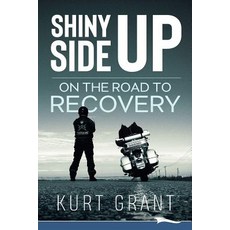 (英文圖書) Shiny Side Up: On the Road to Recovery 平裝版, Lammi Publishing Inc., 英文