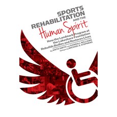 (英文圖書) Sports Rehabilitation and the Human Spirit: How the Landmark Program at the Lakeshore Foundat... 平裝版, NewSouth Books, 英文