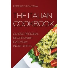 (英文圖書) The Italian Cookbook: Classic Regional Recipes with Everyday Ingredients 平裝版, Federico Fontana, 英文