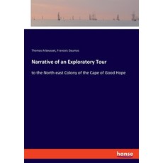 (英文圖書) Narrative of an Exploratory Tour: to the North-east Colony of the Cape of Good Hope 平裝版, Hansebooks, 英文