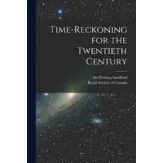(英文圖書) Time-reckoning for the Twentieth Century 平裝版, Legare Street Press, 英文