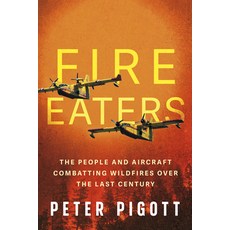(英文圖書) Fire Eaters: Aerial Fire Fighting Over the Last Century 平裝版, Dundurn Press, 英文