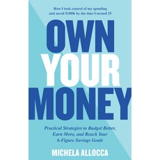 (英文圖書) Own Your Money: Practical Strategies to Budget Better Earn More and Reach Your 6-Figure Sav... 平裝版, Fair Winds Press (MA), 英文