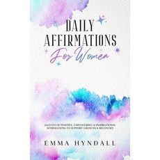 Daily Affirmations For Women: 365 Days of Positive Empowering & Inspirational Affirmations To Suppo... 精裝版, Idyll Publishing, 英文