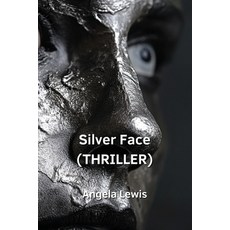 (英文圖書) Silver Face (THRILLER) 平裝版, Angela Lewis, 英文