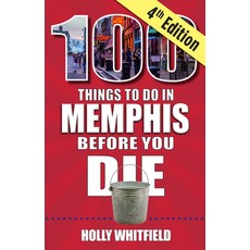 (英文圖書) 100 Things to Do in Memphis Before You Die 4th Edition 平裝版, Reedy Press, 英文