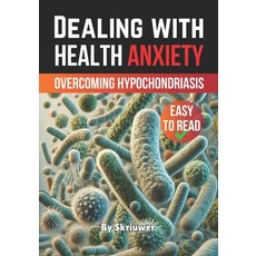(英文圖書) Dealing with Health Anxiety: Understanding and Overcoming Hypochondriasis 平裝版, Independently Published, 英文