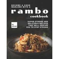 (英文圖書) Become A Cook Warlord with A Rambo Cookbook: Super Strong and Delicious Recipes That Will Ins... 平裝版, Independently Published, 英文