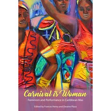 (英文圖書) Carnival Is Woman: Feminism and Performance in Caribbean Mas 平裝版, University Press of Mississ..., 英文