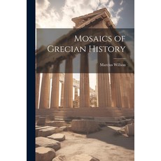 (英文圖書) Mosaics of Grecian History 平裝版, Legare Street Press, 英文
