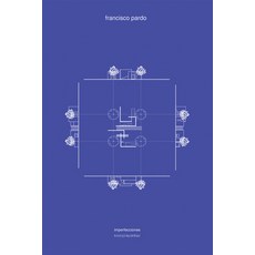 Francisco Pardo: Imperfections 平裝版, Arquine, 英文