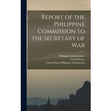 (英文圖書) Report of the Philippine Commission to the Secretary of War 精裝版, Legare Street Press, 英文