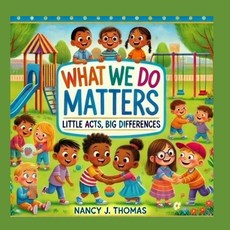(英文圖書)What We Do Matters: Little Acts Big Differences 平裝版, Independently Published, 英文