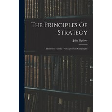 (英文圖書) The Principles Of Strategy: Illustrated Mainly From American Campaigns 平裝版, Legare Street Press, 英文