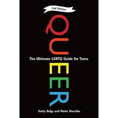 Queer 2nd Edition: The Ultimate LGBTQ Guide for Teens 平裝版, Zest Books (Tm), 英文