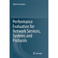 Performance Evaluation for Network Services Systems and Protocols 平裝版, Springer, 英文