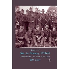 (英文圖書) Memory of War in France 1914-45: Cesar Fauxbras the Voice of the Lowly 平裝版, Palgrave MacMillan, 英文