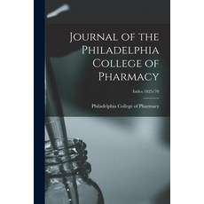 (英文圖書) Journal of the Philadelphia College of Pharmacy; Index 1825/70 平裝版, Legare Street Press, 英文