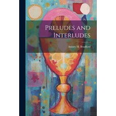 (英文圖書) Preludes and Interludes 平裝版, Legare Street Press, 英文