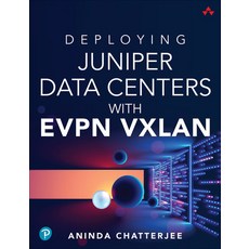 (英文圖書) Deploying Juniper Data Centers with Evpn Vxlan 平裝版, Addison-Wesley Professional, 英文