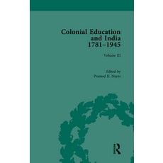 Colonial Education and India 1781-1945: Volume III 精裝版, Routledge, 英文
