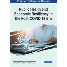 (英文圖書) Public Health and Economic Resiliency in the Post-COVID-19 Era 平裝版, Information Science Reference, 英文