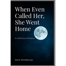 (英文圖書) When Even Called her She Went Home: A Collection of Poetry 精裝版, Lulu.com, 英文