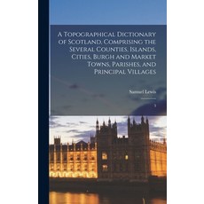 (英文圖書) A Topographical Dictionary of Scotland Comprising the Several Counties Islands Cities Bur... 精裝版, Legare Street Press, 英文
