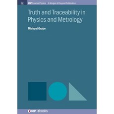 (英文圖書) Truth and Traceability in Physics and Metrology 精裝版, Iop Concise Physics, 英文