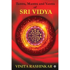 (英文圖書) Tantra Mantra and Yantra of Sri Vidya 平裝版, Notion Press, 英文