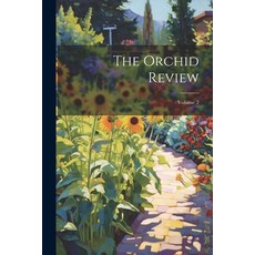 (英文圖書) The Orchid Review; Volume 2 平裝版, Legare Street Press, 英文