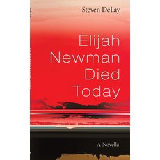 (英文圖書) Elijah Newman Died Today: A Novella 精裝版, Resource Publications (CA), 英文