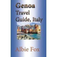 (英文圖書) Genoa Travel Guide Italy: Tourism 平裝版, Independently Published, 英文