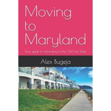 (英文圖書) Moving to Maryland: Your guide to relocating to the Old Line State 平裝版, Independently Published, 英文