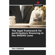 (英文圖書) The legal framework for participatory financing in the WAEMU zone 平裝版, Our Knowledge Publishing, 英文