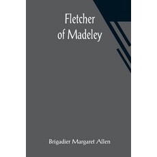 (英文圖書) Fletcher of Madeley 平裝版, Alpha Edition, 英文