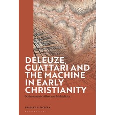 (英文圖書) Deleuze Guattari and the Machine in Early Christianity: Schizoanalysis Affect and Multiplicity 精裝版, Bloomsbury Academic, 英文