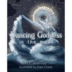 (英文圖書) Dancing Goddess in the Moon: A Pagan Children's Tale 平裝版, Independently Published, 英文