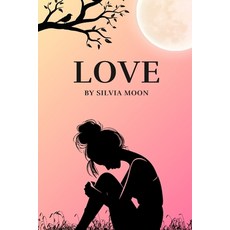 (英文圖書) Love: The Day I Fell In Love 平裝版, Independently Published, 英文