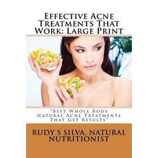 (英文圖書) Effective Acne Treatments That Work: Large Print: Best Whole Body Natural Acne Treatments Tha... 平裝版, Createspace Independent Pub..., 英文