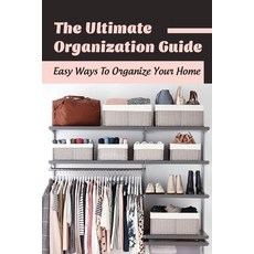 (英文圖書) The Ultimate Organization Guide: Easy Ways To Organize Your Home: Guide To Organizing Kids' Room 平裝版, Independently Published, 英文