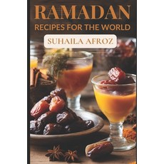 (英文圖書) Ramadan: Recipes for the World 平裝版, Independently Published, 英文