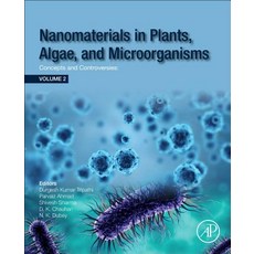 (英文圖書) Nanomaterials in Plants Algae and Microorganisms: Concepts and Controversies: Volume 2 平裝版, Academic Press, 英文