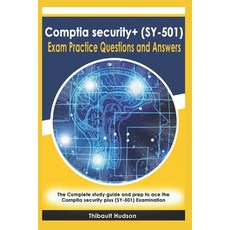 Comptia security+ (SY-501) Exam Practice Questions and Answers: The Complete study guide and prep to... 平裝版, Independently Published, 英文