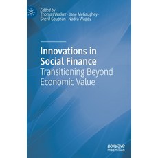 (英文圖書) Innovations in Social Finance: Transitioning Beyond Economic Value 精裝版, Palgrave MacMillan, 英文