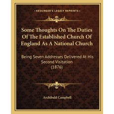 (英文圖書) Some Thoughts On The Duties Of The Established Church Of England As A National Church: Being ... 平裝版, Kessinger Publishing, 英文