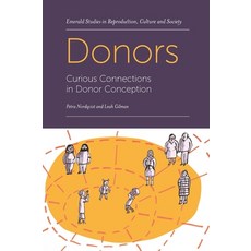 (英文圖書) Donors: Curious Connections in Donor Conception 平裝版, Emerald Publishing Limited, 英文